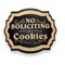 No Soliciting Unless You're Selling Cookies - Black Door Sign 6x9